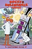 Rocky & Bullwinkle classics. Volume 3, Mastermind moose