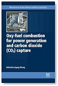 Oxy-Fuel Combustion for Power Generation and Carbon Dioxide (CO2) Capture (Woodhead Publishing Series in Energy)