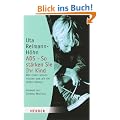 ADS - So st�rken Sie Ihr Kind: Was Eltern wissen m�ssen und wie sie helfen k�nnen (HERDER spektrum)