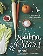 A Mouthful of Stars: A Constellation of Favorite Recipes from My World Travels