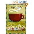 Starting and Running a Sandwich-Coffee Bar: An Insider Guide to Setting Up Your Own Successful Business