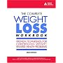 The Complete Weight Loss Workbook: Proven Techniques for Controlling Weight-Related Health Problems