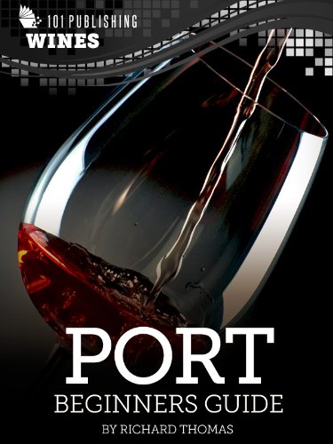 Port: Beginners Guide to Wine (101 Publishing: Wine Series)