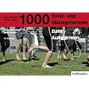 1000 Spiel- und �bungsformen zum Aufw�rmen