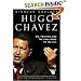 Hugo Chavez: Oil, Politics, and the Challenge to the U.S.