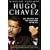 Hugo Chavez: Oil, Politics and the Emerging Threat to the U.S.