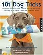 101 Dog Tricks: Step-by-step Activities to Engage, Challenge, and Bond with Your Dog
