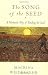 The Song of the Seed: A Monastic Way of Tending the Soul Cover