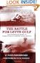 The Battle for Leyte Gulf: The Incredible Story of World War II's Largest Naval Battle