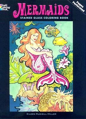 [(Mermaids Stained Glass Coloring Book )] [Author: Eileen Rudisill Miller] [May-2008]
