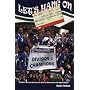 Let's Hang on: Mudhuts, Bets and Beers on the Road to Division One with Wigan Athletic