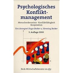 Psychologisches Konfliktmanagement: Menschenkenntnis, Konfliktf�higkeit, Kooperation