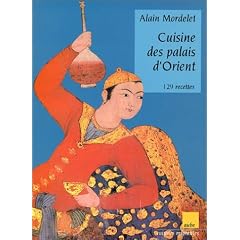 Cuisine des palais d'Orient : 129 recettes