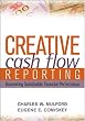 Creative Cash Flow Reporting: Uncovering Sustainable Financial Performance