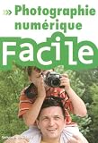 Revue Editions Générales First  / Photo numérique facile