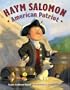 Haym Salomon: American Patriot