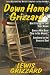 Books : Down Home Grizzard: Three Bestselling Works Complete in One Volume : Don't Forget to Call Your Mama, Does a Wild Bear Chip in the Woods?,Southern by the Grace of God?