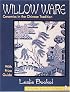 Willow Ware: Ceramics in the Chinese Tradition : With Price Guide (Schiffer Book for Collectors)