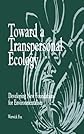 Toward a Transpersonal Ecology: Developing New Foundations for Environmentalism