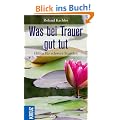 Was bei Trauer gut tut: Hilfen f�r schwere Stunden