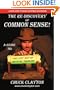 The Re-Discovery of Common Sense: A Guide to: The Lost Art of Critical Thinking