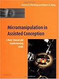 Micromanipulation in Assisted Conception Micromanipulation in Assisted Conception