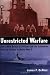 Unrestricted Warfare: How a New Breed of Officers Led the Submarine Force to Victory in World War II