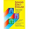 Signing Exact English