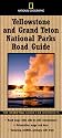 National Geographic Road Guide to Yellowstone and Grand Teton National Parks (National Geographic Road Guides)