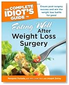 The Complete Idiot's Guide to Eating Well After Weight LossSurgery