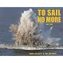 To Sail No More: Pt. 5
