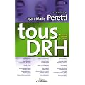 Tous DRH : Les Responsabilit�s Ressources Humaines des cadres et dirigeants