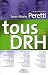 Tous DRH : Les Responsabilit�s Ressources Humaines des cadres et dirigeants