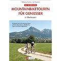 Die sch�nsten Mountainbike-Touren f�r Genie�er in Oberbayern