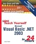 Sams Teach Yourself Microsoft Visual Basic .NET 2003 in 24 Hours Complete Starter Kit (Sams Teach Yourself...in 24 Hours)