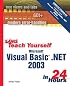 Sams Teach Yourself Microsoft Visual Basic .NET 2003 in 24 Hours Complete Starter Kit (Sams Teach Yourself)