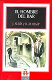 El Hombre Del Bar/the Man from the Bar (Leer En Espanol, Level 2)