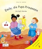 Emily, die Pups-Prinzessin: Ein M&auml;rchen mit echten D&uuml;ften! - Christiane Heyn