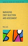 Review Open University Press  / Managing Staff Selection and Assessment (Managing Work and Organizations Series)