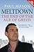 Meltdown: The End of the Age of Greed