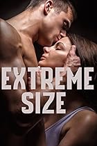 EXTREME SIZE: MMMMMMF, BIG MENAGE BUNDLE, HUGE EROTICA COLLECTION, ALPHA MALE