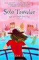 Solo Traveler: Tales and Tips for Great Trips, 1st Edition (Special-Interest Titles)