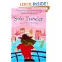 Solo Traveler: Tales and Tips for Great Trips, 1st Edition (Special-Interest Titles)