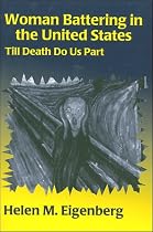 Woman Battering in the United States: Till Death Do Us Part