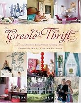 Creole Thrift: Premium Southern Living Without Spending a Mint