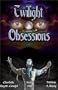 Twilight Obsessions