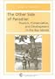 The Other Side of Paradise: Tourism, Conservation and Development in the Bay Islands (Tourism Dynamics)