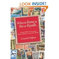 When in Rome Rio or Riyadh... Cultural Q&As for Successful Business Behaviour Around the World