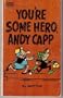 You're Some Hero, Andy Capp