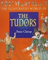 The Tudors (The Illustrated World Of)